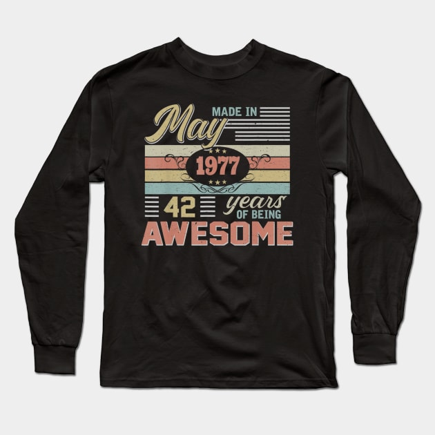 43rd Birthday gift 43 Years Old Awesome Since May 1977 Long Sleeve T-Shirt by bummersempre66